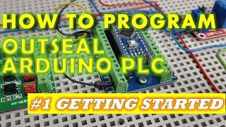 #1 How to Program Outseal Arduino PLC - Getting Started