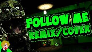 FNAF SONG ▶ Follow Me [Remix/Cover] Feat. @SkarTronyxxOffical | Lyric Video