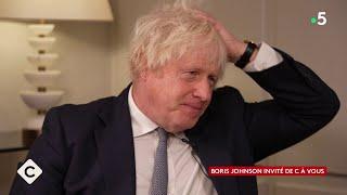 Brexit, Covid, Trump… Les confidences de Boris Johnson - C à Vous