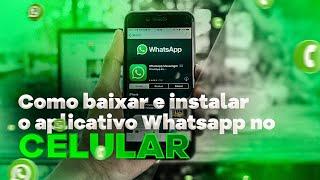 Como baixar e instalar o aplicativo WhatsApp no Celular