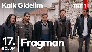 Kalk Gidelim 17. Bölüm 1. Fragman