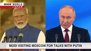 Modi visiting Moscow for talks with PutinーNHK WORLD-JAPAN NEWS