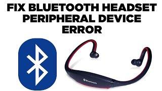 How to fix Bluetooth headset/headphones peripheral device error 2020 | Tech Addict