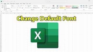 How To Change Default Font in Excel