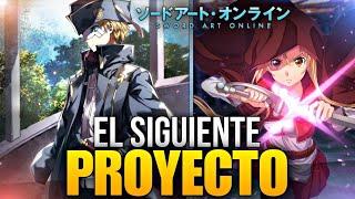 ¡EL SIGUIENTE PROYECTO de SWORD ART ONLINE!