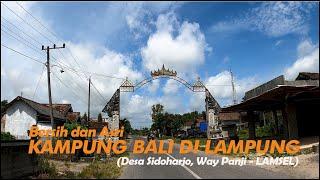 Kampung Bali Bersih dan Asri || Bali SidoAgung - Desa Sidoharjo, Lampung Selatan