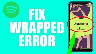 Spotify Wrapped 'Something went wrong try again later' ERROR | How to Fix Spotify Wrapped 2021