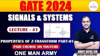 Properties of Z Transform Part-01 | Signals & Systems | GATE 2024 | Ankit Goyal | One Man Army