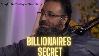 Shaykh Dr. Tawfique Chowdhury shares billionaires secret || BTM Podcast clips