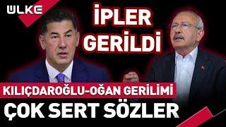 Kılıçdaroğlu ile Sinan Oğan Arasında İpler Gerildi! Çok Sert Sözler...