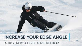 HOW TO INCREASE YOUR EDGE ANGLE | 4 Skiing Tips from a Pro