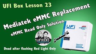 Complete UFI Box Training Lesson 23 || MTK Dead After Flash Reprogram eMMC || eMMC Replacement
