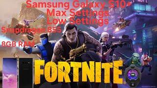 Fortnite Samsung Galaxy S10 Plus Max settings vs Low settings 2025