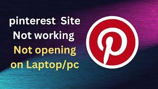 How to Fix Pinterest Not working not opening on Laptop pc in Edge Browser