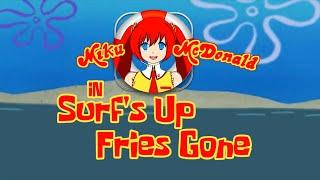 [MMD] Miku McDonald in Surfs Up Fries Gone (McDonaldland Commercial Parody)