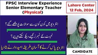 FPSC Senior Elementary School Physical Teacher Interview Experience of Candidate | Asked Questions