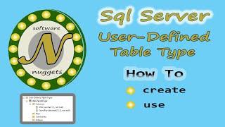 How to use the user-defined TABLE TYPE or Table-Valued parameters in SQL Server.