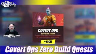 How To Complete the Covert OPS Quests in ZERO Build - Stage 1 - Fortnite Chapter 3 Season 2