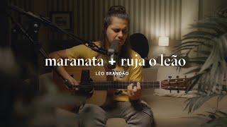 Maranata + Ruja O Leão - Léo Brandão (cover)