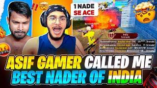 ASIF GAMER CALLED  ME THE BEST  NADER  OF INDIA  / GARENA FREE FIRE MAX