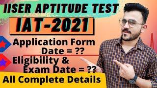 IISER Aptitude Test (IAT-2021) | Eligibility | Exam Date | Application Form Date