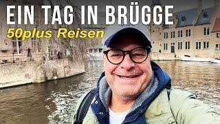 Ein Tag in Brügge | Zu Fuß durch die Stadt  | 50plus Städte-Reise