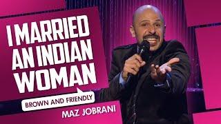 "I Married An Indian Woman" | Maz Jobrani (Brown & Friendly)