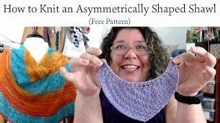 How to Knit a Curved Asymmetrically Shaped Shawl (Free Pattern)