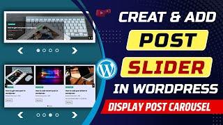 How to create post slider in WordPress website | How to add post carousel in WordPress