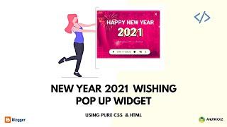 Happy New Year 2022 Wishing Pop Up Widget - Using CSS and HTML