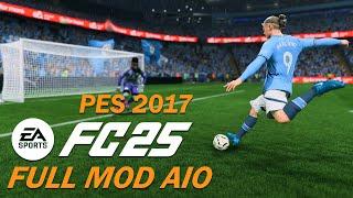 PES 2017 NEW FC 25 FULL MOD AIO