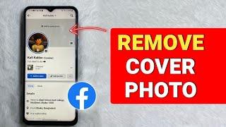 How to Delete Cover Photo on Facebook - Full Guide