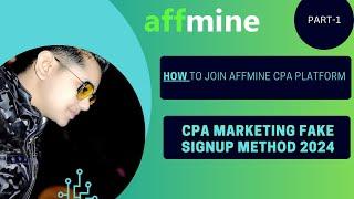 CPA Marketing Fake Signup Method 2024 & how to REGISTRRATION affmine CPA Network / GreenXpert GX