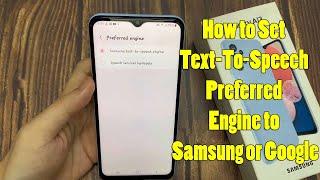 Samsung Galaxy A13: How to Set Text-To-Speech Preferred Engine to Samsung or Google