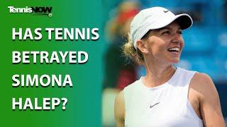 Has Tennis Betrayed Simona Halep?