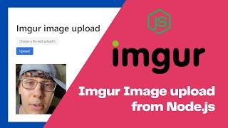 Imgur API image upload with Node.js - Learn & Use Imgur as a Image CDN with your web app