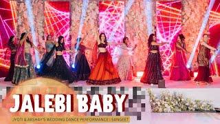 Jalebi Baby || Jyoti & Akshay's Wedding Dance Performance | Sangeet