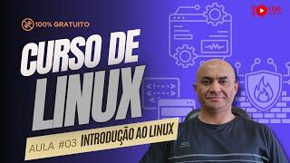 CURSO DE LINUX - AULA #3 - INTRODUÇÃO AO LINUX #live