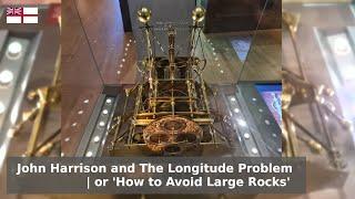 The Longitude Problem - Improving Navigation with the Harrison Clocks