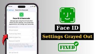 How To Fix Face ID Settings Grayed Out on iPhone | Face ID Grayed Out After iOS 18 Update