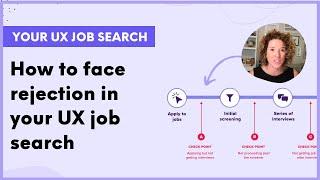 UX Job Search Tips: How to Overcome Rejection & Frustration