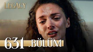 Emanet 631. Bölüm | Legacy Episode 631