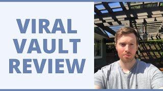Viral Vault Review - Does It Have Everything You Need?