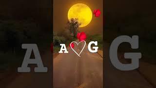 AG Love Status || A+G Name Status |• AG Name Status Video|| A G letter whatsapp status| AG Status