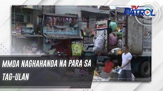 MMDA naghahanda na para sa tag-ulan | TV Patrol