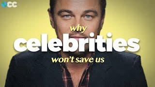 Why Celebrities Won't Save Us (From Climate Change)