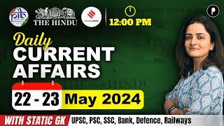 22 - 23 May Current Affairs 2024 | Daily Current Affairs | Current Affairs Today