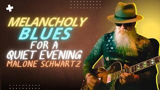 So Sweet | Sad Lonely Relaxing Slow Lazy Blues | Smooth Blues & Jazz Instrumental | Malone Schwartz