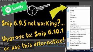 OBS Tutorial - SNIP 6.9.5 not working Spotify/iTunes? UPGRADE: Snip 6.10.1 or use WEBplayer & OBS!