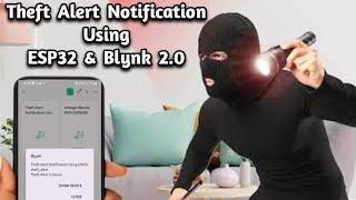 Theft Alert Notification System with ESP32 & Blynk IoT